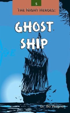 The Night Heroes: Ghost Ship - Wagner, Bo