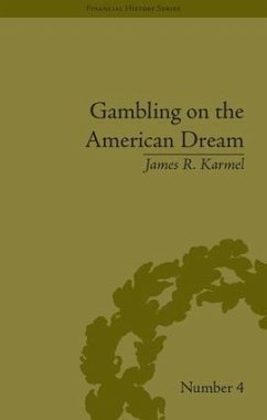 Gambling on the American Dream - Karmel, James R