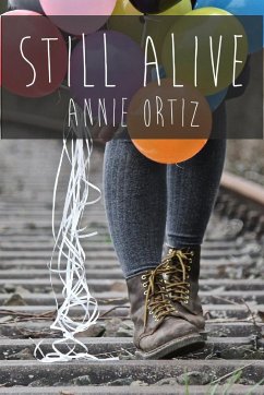 Still Alive - Ortiz, Annie