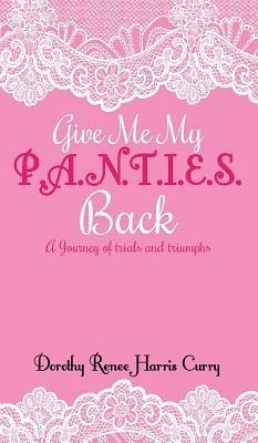 Give Me My Panties Back - Harris Curry, Dorothy Renee