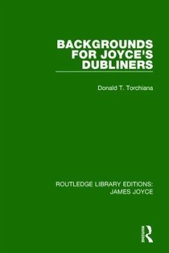 Backgrounds for Joyce's Dubliners - Torchiana, Donald T