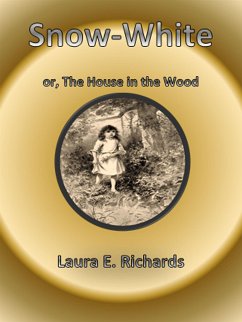 Snow-White, or The House in the Wood (eBook, ePUB) - E. Richards, Laura