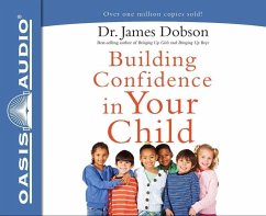 Building Confidence in Your Child - Dobson, James