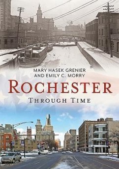 Rochester Through Time - Grenier, Mary Hasek