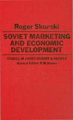 Soviet Marketing and Economic Development - Skurski, Roger