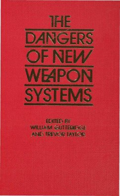 The Dangers of New Weapon Systems - Taylor, Trevor;Loparo, Kenneth A.