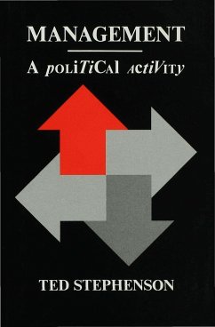 Management: A Political Activity - Stephenson, Ted