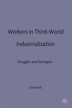 Workers in Third-World Industrialization - Brandell, Inga