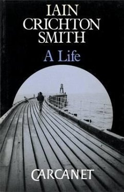 A Life - Crichton Smith, Iain; Smith, Iain Crichton