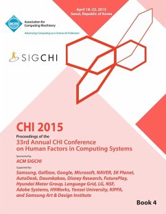 CHI 15 Conference on Human Factor in Computing Systems Vol 4 - Chi Conference Committee