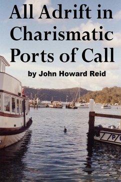 All Adrift in Charismatic Ports of Call - Reid, John Howard