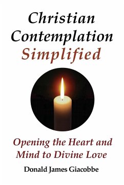 Christian Contemplation Simplified - Giacobbe, Donald James