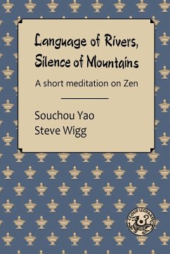 Language of Rivers, Silence of Mountains - Yao, Souchou; Wigg, Steve