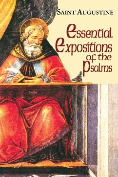 Essential Expositions of the Psalms - Augustine; Ramsey, Boniface