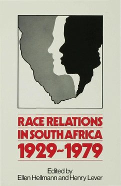 Race Relations in South Africa, 1929-1979 - Hellmann, Ellen;Reinl, Leana