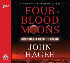 Four Blood Moons: Something Is about to Change - Hagee, John