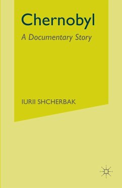 Chernobyl: A Documentary Story - Shcherbak, Iurii;Press, Ian