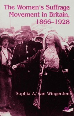 The Women's Suffrage Movement in Britain, 1866-1928 - Wingerden, S. van;Loparo, Kenneth A.
