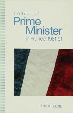 The Role of the Prime Minister in France, 1981-91 - Elgie, Robert