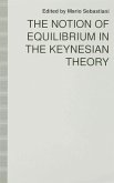 The Notion of Equilibrium in the Keynesian Theory