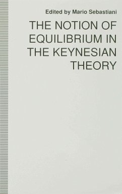 The Notion of Equilibrium in the Keynesian Theory - Sebastiani, Mario