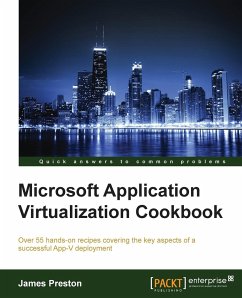 Microsoft Application Virtualization Cookbook - Preston, James