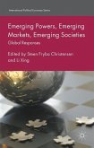 Emerging Powers, Emerging Markets, Emerging Societies