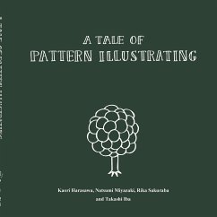 A Tale of Pattern Illustrating - Iba, Takashi; Harasawa, Kaori; Miyazaki, Natsumi