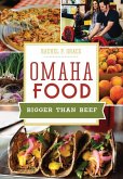 Omaha Food: Bigger Than Beef