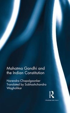 Mahatma Gandhi and the Indian Constitution - Chapalgaonker, Narendra