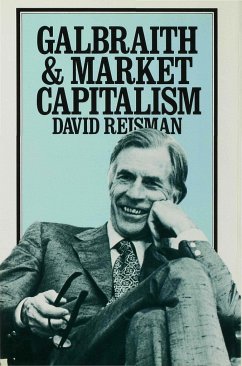 Galbraith and Market Capitalism - Reisman, David A