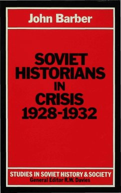 Soviet Historians in Crisis, 1928-1932 - Barber, John