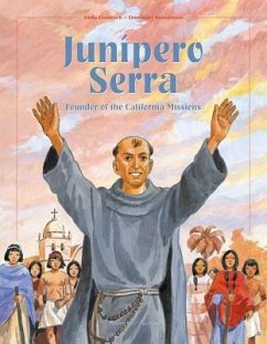 Junipero Serra: Founder of the California Missions - Gondosch, Linda