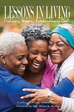 Lessons in Living: Ordinary Women, Extraordinary God - Parker White, Cynthia; Williams, Cheryl