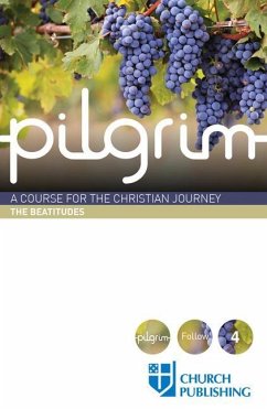 Pilgrim - The Beatitudes - Cottrell, Stephen; Croft, Steven; Gooder, Paula; Atwell, Robert; Pearson, Sharon Ely