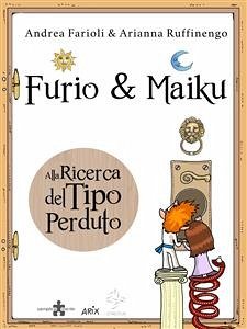 Furio&Maiku - Alla Ricerca del Tipo Perduto (fixed-layout eBook, ePUB) - Farioli, Andrea; Ruffinengo, Arianna