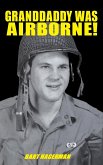 Granddaddy Was Airborne!