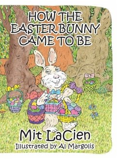 How The Easter Bunny Came To Be - Lacien, Mit