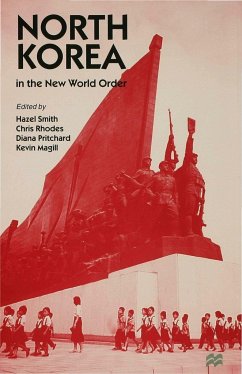 North Korea in the New World Order - Smith, Hazel / Rhodes, Chris / Pritchard, Diana / Magill, Kevin