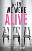 When We Were Alive