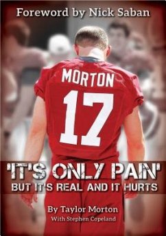 It's Only Pain: But It's Real and It Hurts - Morton, Taylor