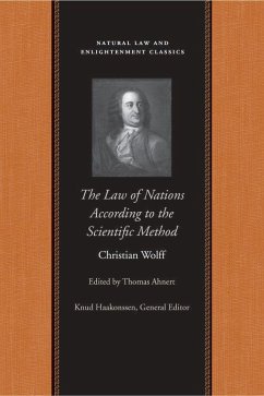 The Law of Nations Treated According to the Scientific Method - Wolff, Christian