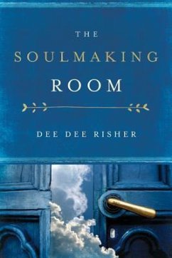 The Soulmaking Room - Risher, Dee Dee