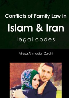 Conflicts of Family Law In Islam and Iran - Ahmadian Zarchi, Alireza