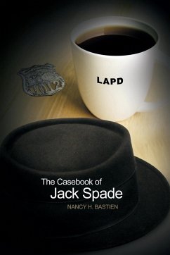 The Casebook of Jack Spade - Bastien, Nancy H.