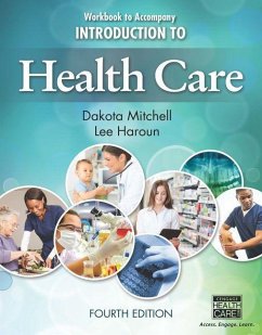 Workbook for Mitchell/Haroun's Introduction to Health Care, 4th - Mitchell, Dakota Haroun, Lee