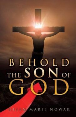 Behold the Son of God - Nowak, Helen Marie