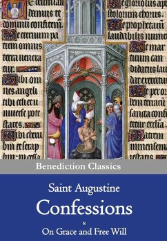 Confessions & On Grace and Free Will - Augustine, Saint