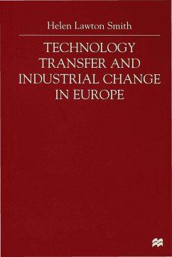 Technology Transfer and Industrial Change in Europe - Smith, H.;Swyngedouw, E.