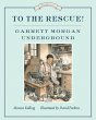 To the Rescue! Garrett Morgan... - Bild 1